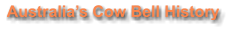 Australias Cow Bell History