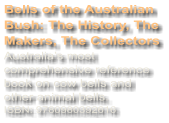 Bells of the Australian Bush: The History, The Makers, The Collectors Australias most comprehensive reference book on cow bells and other animal bells. ISBN: 9780980392616